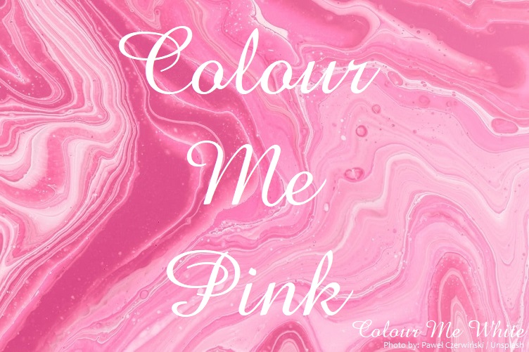 Colour Me Pink