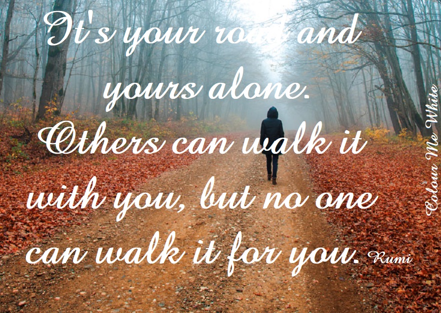 Walk Your Own Road